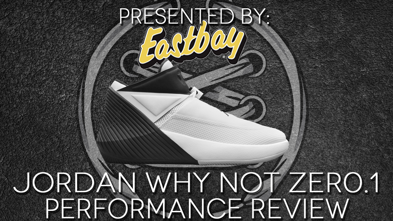 jordan why not zer0.1 performance review featured