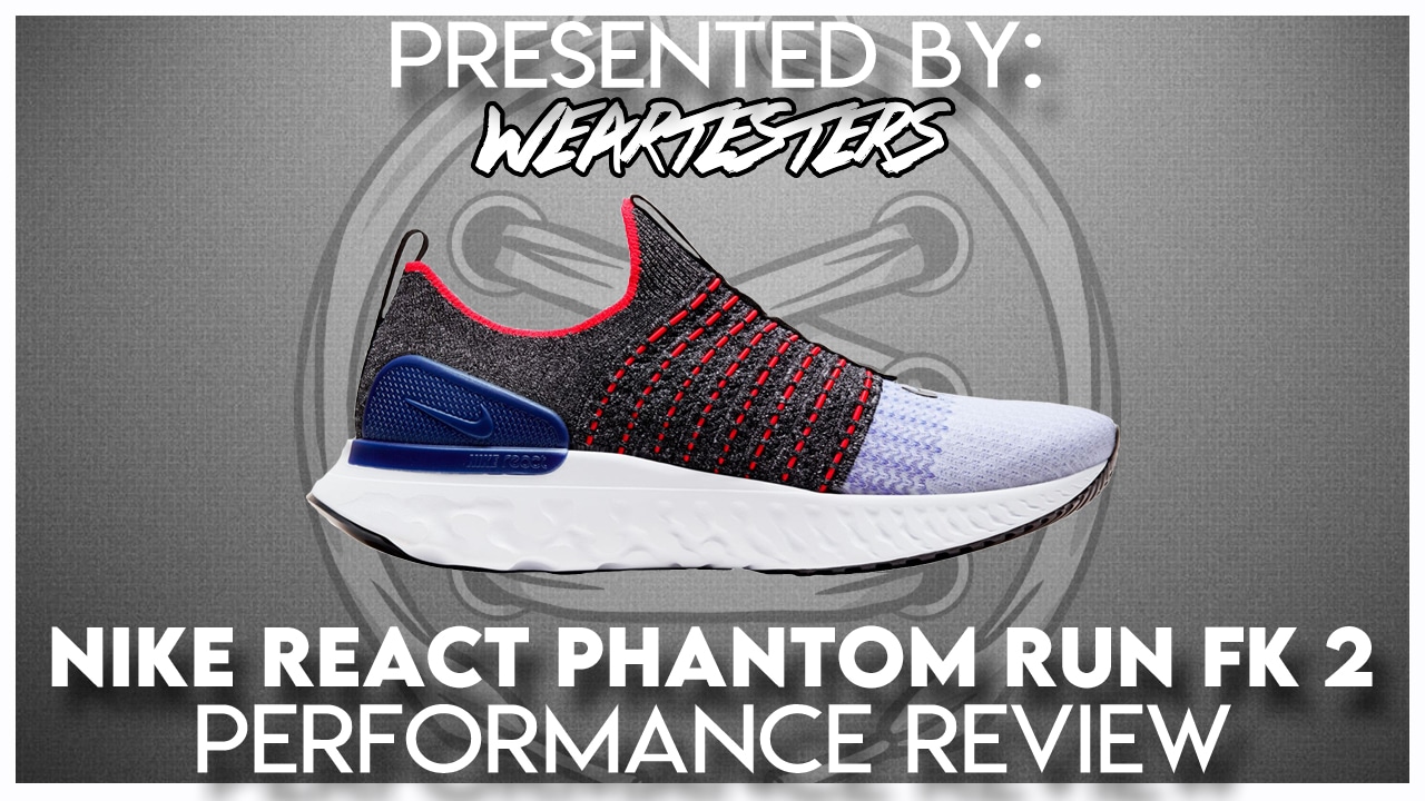 Nike React Phantom Run Flyknit 2 Performance Review - WearTesters