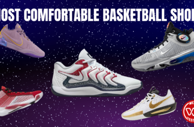 MOST COMFORTABLE BASKETBALL SHOES