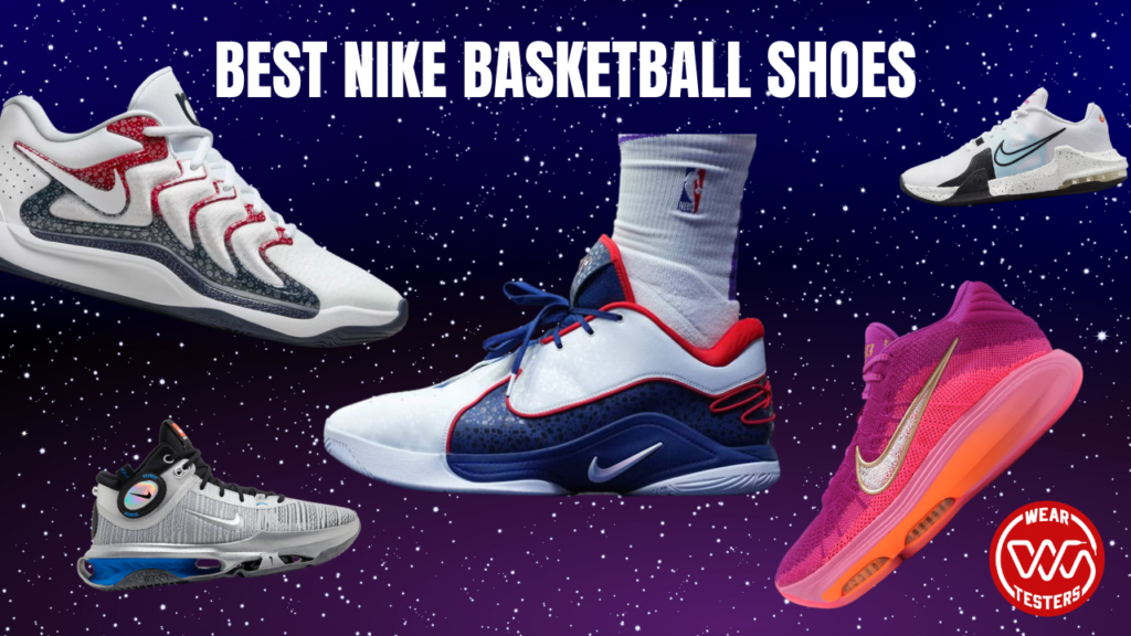 20+ Best Nike Basketball Shoes 2024 - WearTesters