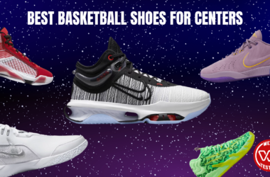 best basketball shoes for centers