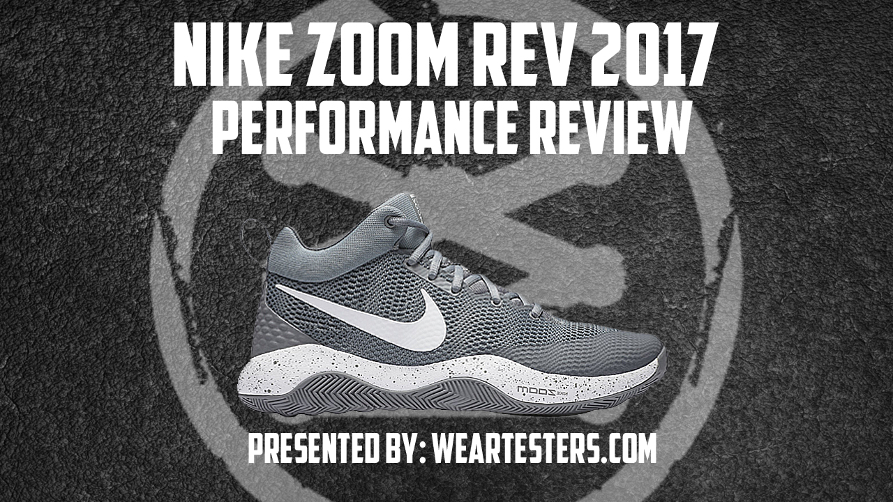 Nike Zoom Rev 2017 - Performance Review 