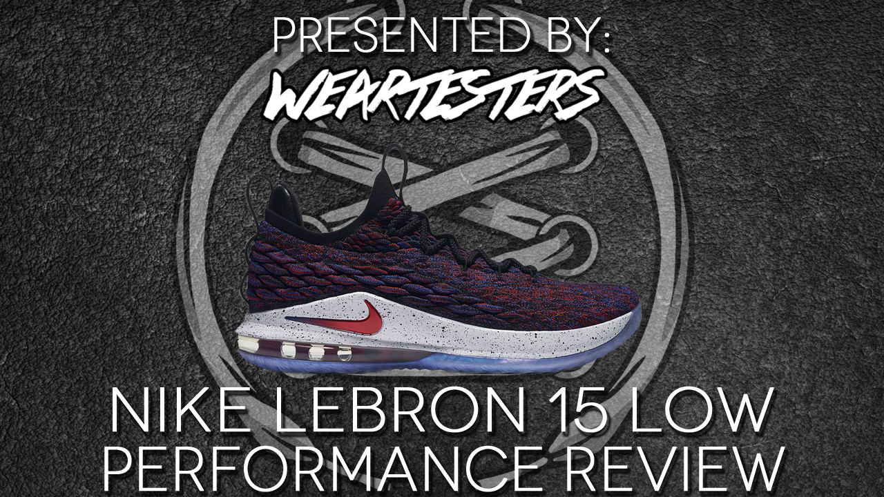 lebron 15 low performance review