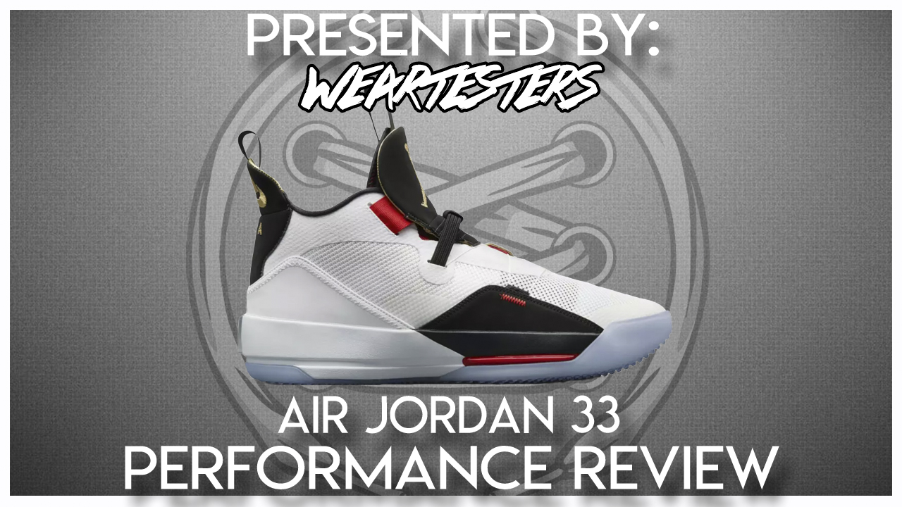 Air Jordan 33 Performance Review 